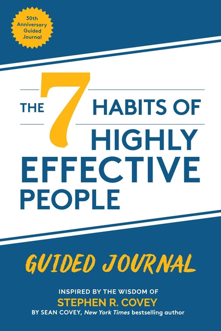 The 7 Habits of Highly Effective People: Guided Journal: (Goals Journal, Self Improvement Book) Franklin Covey