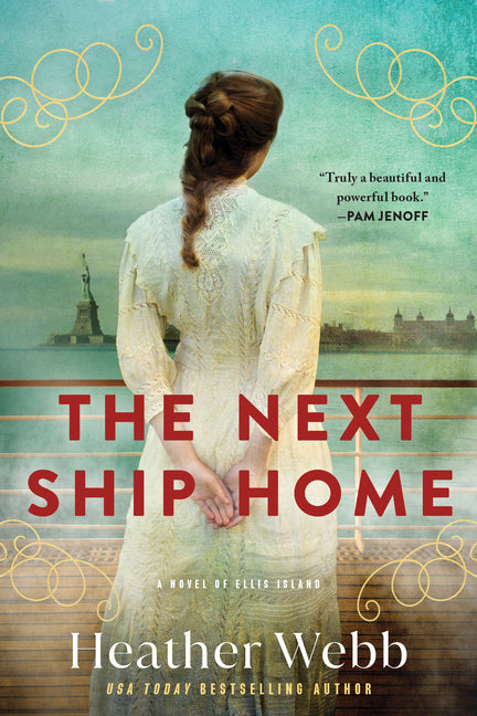 The Next Ship Home: A Novel of Ellis Island Sourcebooks Landmark