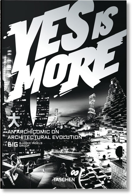Big. Yes Is More. an Archicomic on Architectural Evolution Taschen