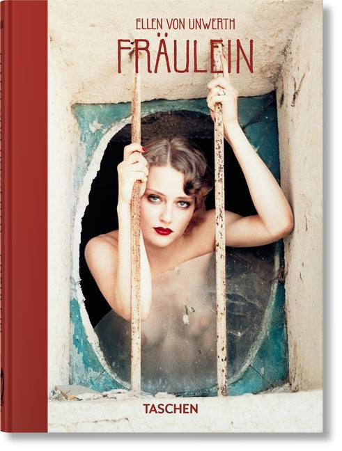 Ellen Von Unwerth. Fräulein. 40th Ed. Taschen