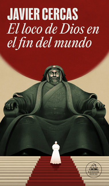 El Loco de Dios En El Fin del Mundo / God's Madman at the End of the World Literatura Random House