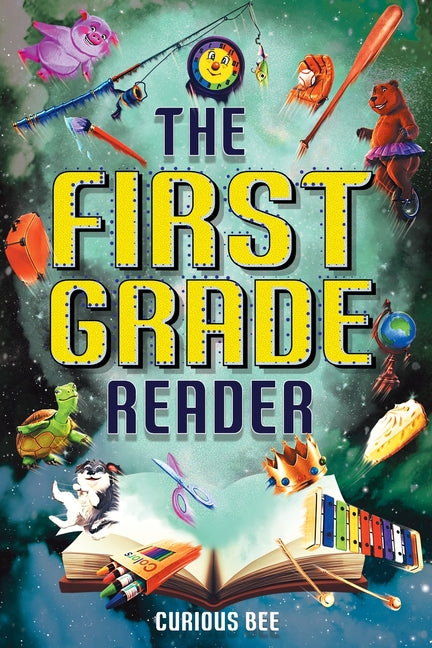 The First Grade Reader: 16 Short Stories for Kids in 1st Grade Curious Press