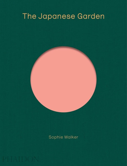 The Japanese Garden Phaidon Press