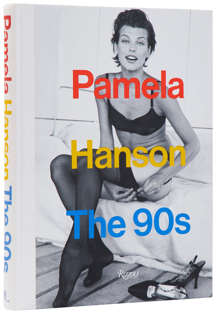 Pamela Hanson: The '90s Rizzoli International Publications