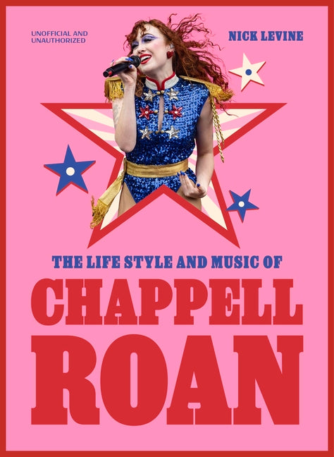 The Life, Style and Music of Chappell Roan: Pop Sensation and LGBTQ+ Icon Hachette Mobius