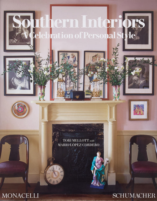 Southern Interiors: A Celebration of Personal Style [A Schumacher Interior Design Book] Monacelli Press