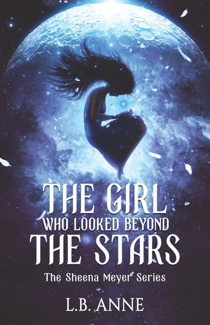 The Girl Who Looked Beyond The Stars Independently Published