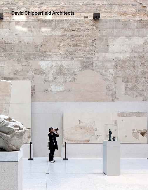 David Chipperfield Architects: 1985-2014: 2015-2025 Walther Konig Verlag