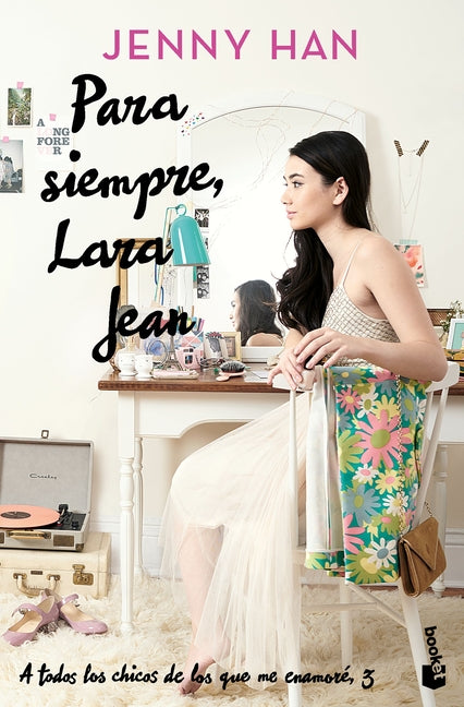 Para Siempre, Lara Jean / Always and Forever, Lara Jean Planeta Publishing