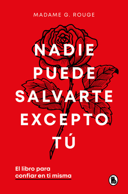 Nadie Puede Salvarte Excepto Tú. El Libro Para Confiar En Ti Misma / No One Can Save You But You Bruguera