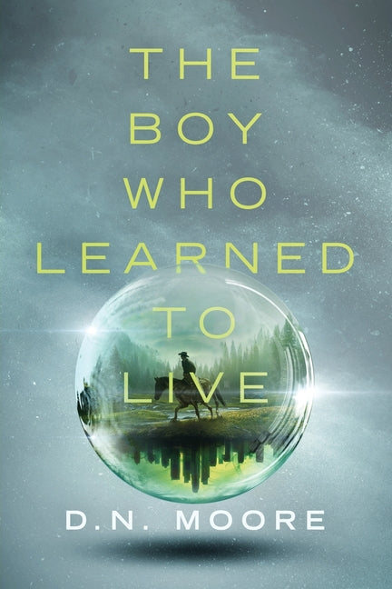 The Boy Who Learned to Live Avonlea Publishing