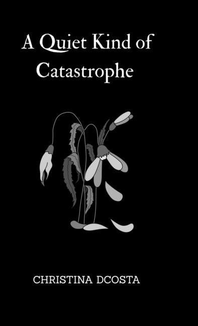 A Quiet Kind of Catastrophe
